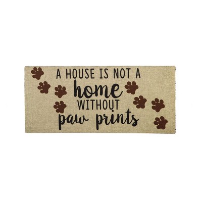 Evergreen A House is Not a Home Without Paw Prints Burlap Sassafras Switch Mat