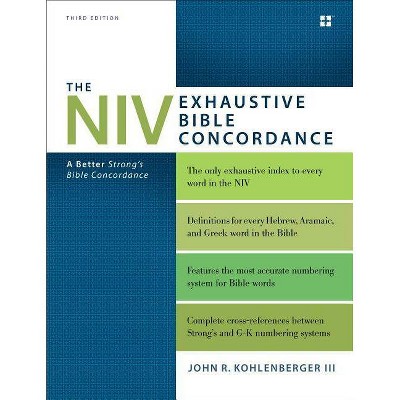 The NIV Exhaustive Bible Concordance, Third Edition - 3rd Edition by  John R Kohlenberger III (Hardcover)