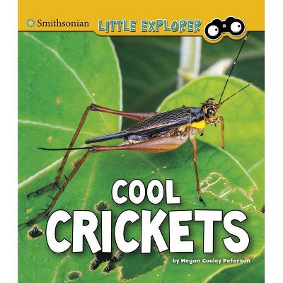 Cool Crickets - (Little Entomologist 4D) by  Megan Cooley Peterson (Hardcover)