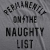 Womens Permanently On The Naughty List Funny Xmas Bad Behavior Santa Joke Tee For Ladies - Crazy Dog Women's T Shirt - 2 of 4