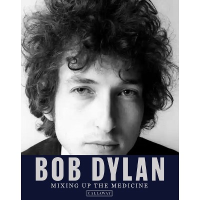 Bob Dylan - by  Mark Davidson &#38; Parker Fishel (Hardcover)