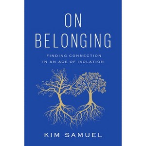 On Belonging - by  Kim Samuel (Hardcover) - 1 of 1