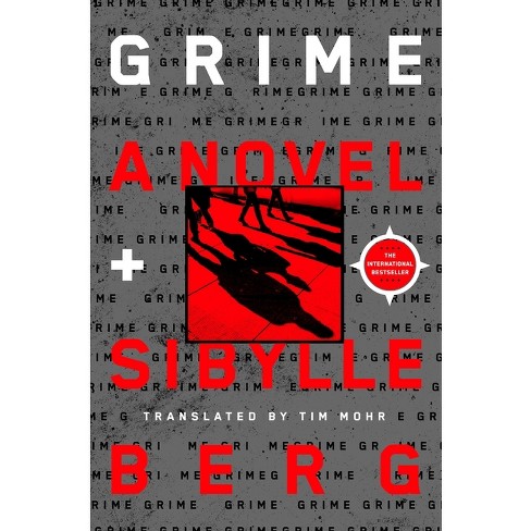 Grime - by  Sibylle Berg (Paperback) - image 1 of 1