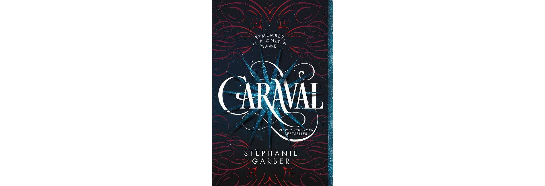 Caraval - by  Stephanie Garber (Paperback)