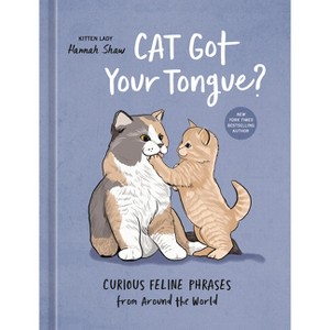 Cat Got Your Tongue? - by  Hannah Shaw (Hardcover) - 1 of 1