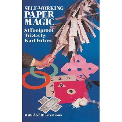 Self-Working Paper Magic - (Dover Magic Books) by  Karl Fulves (Paperback)