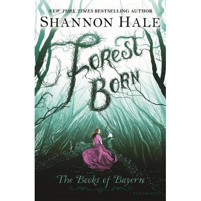 Forest Born - (Books of Bayern) by  Shannon Hale (Paperback)