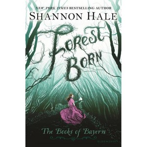 Forest Born - (Books of Bayern) by  Shannon Hale (Paperback) - 1 of 1