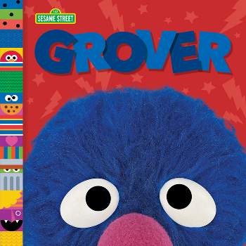 Grover (Sesame Street Friends) - by  Andrea Posner-Sanchez (Board Book)