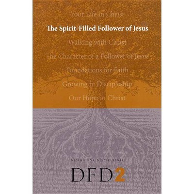 The Spirit-Filled Follower of Jesus - (Design for Discipleship) (Paperback)