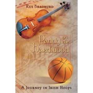 Paddy on the Hardwood - by  Rus Bradburd (Paperback) - 1 of 1
