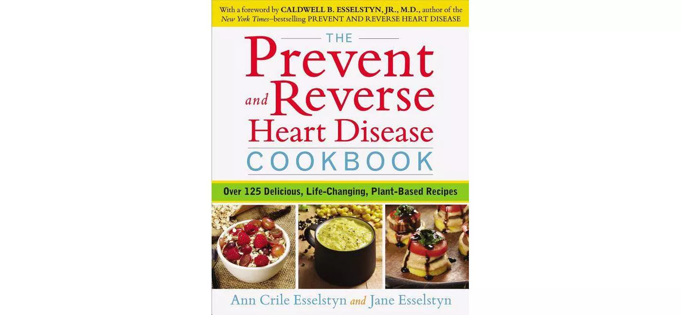 The Prevent and Reverse Heart Disease Cookbook - by Ann Crile Esselstyn & Jane Esselstyn (Paperback) - image 1 of 1