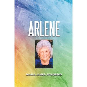 Arlene - by  Marla James- Swanberg (Paperback) - 1 of 1