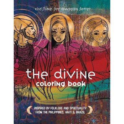 The Divine Coloring Book - by  Christine Joy Amagan Ferrer (Hardcover)