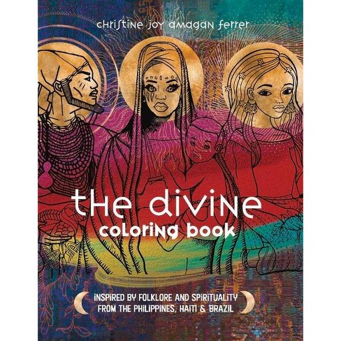 The Divine Coloring Book By Christine Joy Amagan Ferrer Hardcover Target