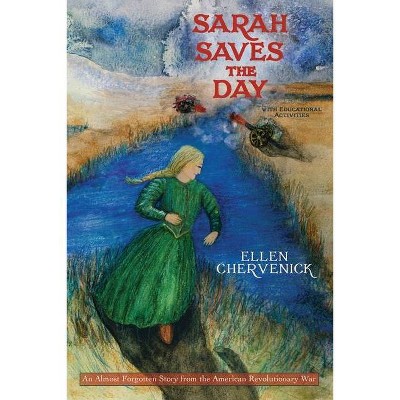 Sarah Saves the Day - by  Ellen Chervenick (Paperback)