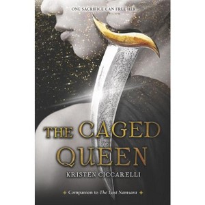 The Caged Queen - (Iskari) by  Kristen Ciccarelli (Paperback) - 1 of 1