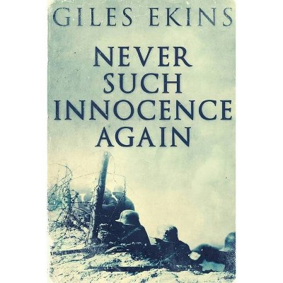 Never Such Innocence Again - Large Print by  Giles Ekins (Paperback)