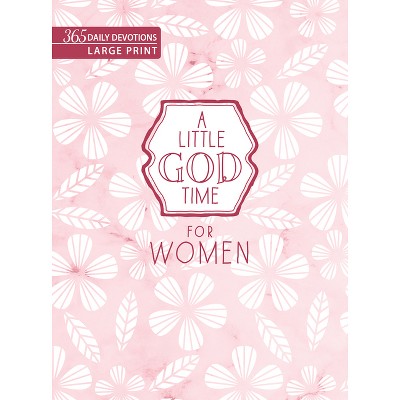 A Little God Time for Women - by  Broadstreet Publishing Group LLC (Leather Bound)