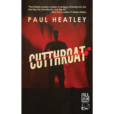 Cutthroat - by  Paul Heatley (Paperback)