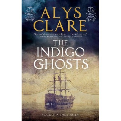 Indigo Ghosts - (A Gabriel Tavener Mystery) by  Alys Clare (Paperback)