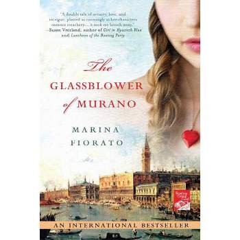 Glassblower of Murano - by  Marina Fiorato (Paperback)