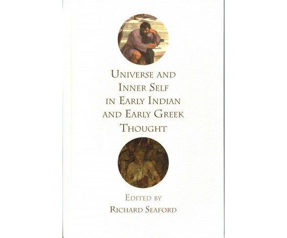 Universe and Inner Self in Early Indian and Early Greek Thought (Hardcover)