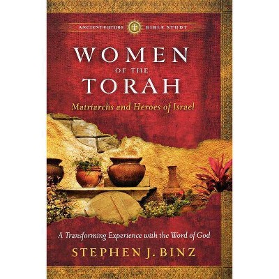 Women of the Torah - (Ancient-Future Bible Study) by  Stephen J Binz (Paperback)