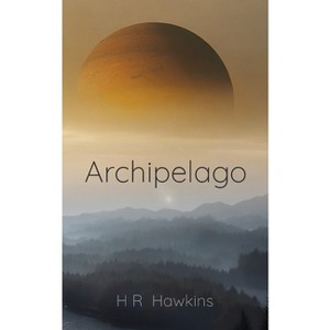 Archipelago - by  Henry Ronald Hawkins (Paperback) - 1 of 1