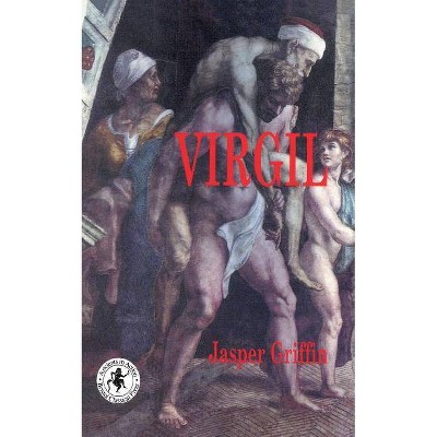 Virgil - (Ancients in Action) 2nd Edition by  Jasper Griffin (Paperback)