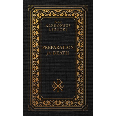 Preparation for Death - by  Liguori (Hardcover)
