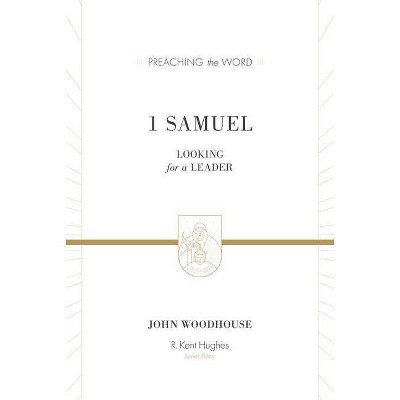 1 Samuel (Redesign) - (Preaching the Word) by  John Woodhouse (Hardcover)