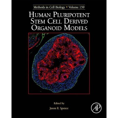 Human Pluripotent Stem Cell Derived Organoid Models, 159 - (Methods in Cell Biology) (Hardcover)