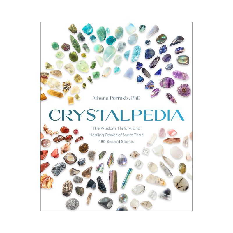 Crystalpedia - by  Athena Perrakis (Paperback), 1 of 2