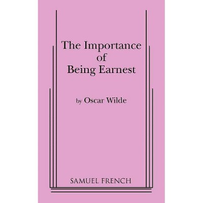 Importance of Being Earnest, the (3 ACT Version) - by  Oscar Wilde (Paperback)