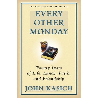 Every Other Monday - by  John Kasich (Paperback)