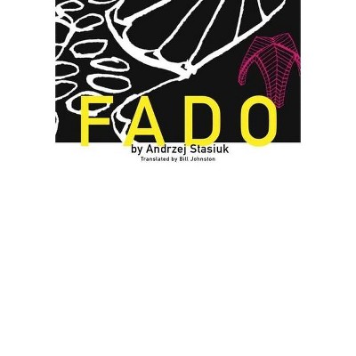 Fado - (Polish Literature (Dalkey Archive)) by  Andrzej Stasiuk (Paperback)