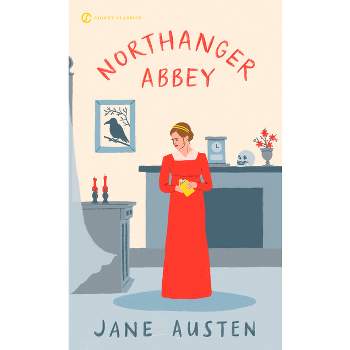 Northanger Abbey - (Signet Classics) by  Jane Austen (Paperback)