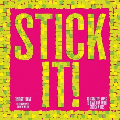 Stick It! - by  Bridget Dove (Paperback)