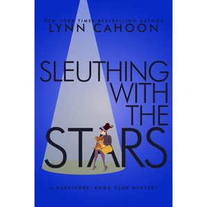 Sleuthing with the Stars - (A Survivor's Book Club Mystery) by  Lynn Cahoon (Paperback) - 1 of 1