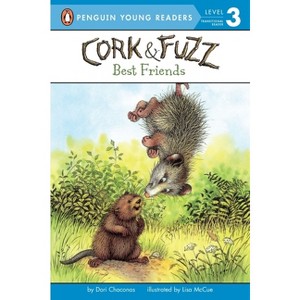 Best Friends - (Cork and Fuzz) by  Dori Chaconas (Paperback) - 1 of 1