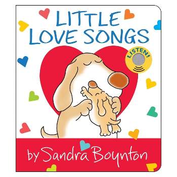 Little Love Songs - by  Sandra Boynton (Board Book)