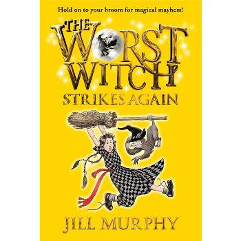 The Worst Witch Strikes Again - by  Jill Murphy (Paperback)