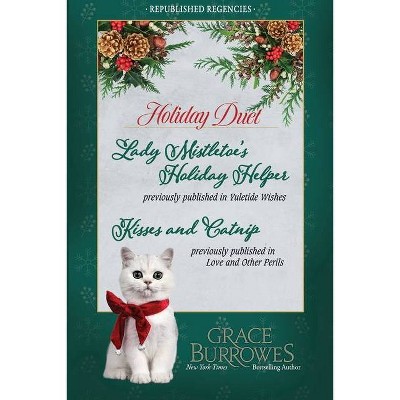 Holiday Duet -- Two Previously Published Regency Novellas - by  Grace Burrowes (Paperback)