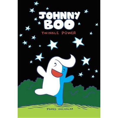 Johnny Boo: Twinkle Power (Johnny Boo Book 2) - by  James Kochalka (Hardcover)