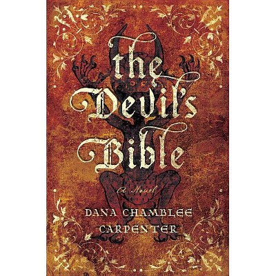 The Devil's Bible - (Bohemian Trilogy) by  Dana Chamblee Carpenter (Paperback)