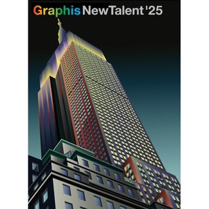 Graphis New Talent Annual 2025 - by  B Martin Pedersen (Hardcover) - 1 of 1