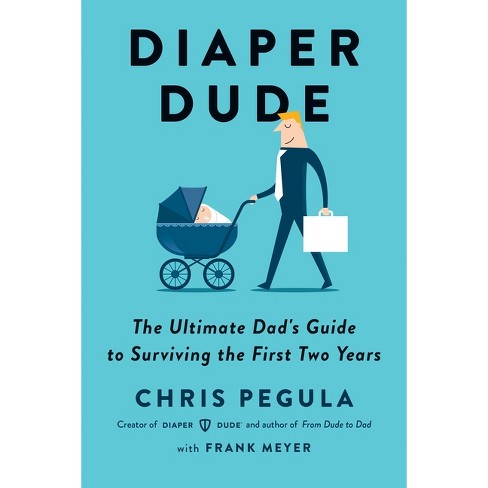 Diaper Dude - by Chris Pegula & Frank Meyer (Paperback) - image 1 of 1