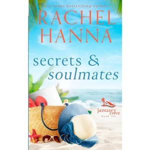 Secrets & Soulmates - (January Cove) by  Rachel Hanna (Paperback) - 1 of 1