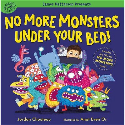 No More Monsters Under Your Bed! -  by Jordan Chouteau (School And Library)